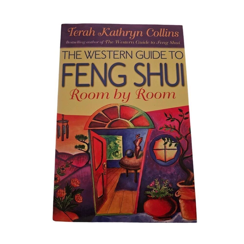 The western guide to Feng Shui by Terah Kathryn Collins hay house books isbn 978